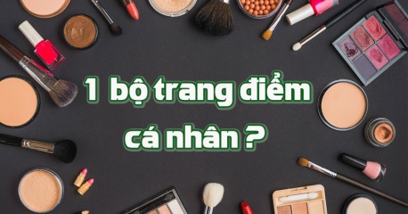Bộ trang điểm gồm những gì?  - Bạn đã có đủ bộ